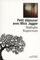 Petit djeuner avec Mick Jagger par Nathalie Kuperman