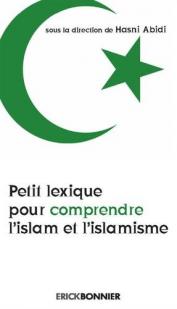 Petit lexique pour comprendre l'islam et l'islamisme par Hasni Abidi
