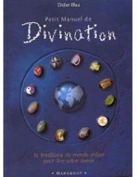 Petit manuel de divination par Didier Blau