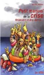 Petit manuel de la crise financire et des autres... par Nicolas Bnis