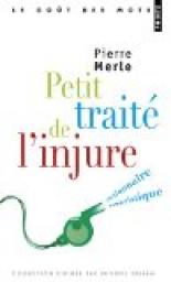 Petit trait de l'injure : Dictionnaire humoristique par Pierre Merle