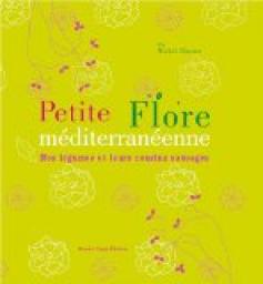 Petite Flore mditerranenne : Nos lgumes et leurs cousins sauvages par Michel Chauvet
