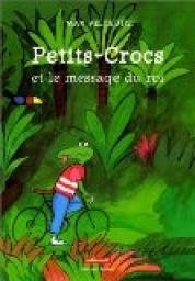Petits-Crocs et le message du roi par Max Velthuijs