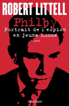 Philby : portrait de l'espion en jeune homme par Robert Littell