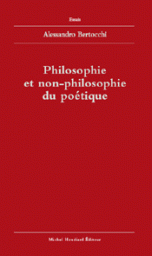 Philosophie et non-philosophie du potique par Alessandro Bertocchi