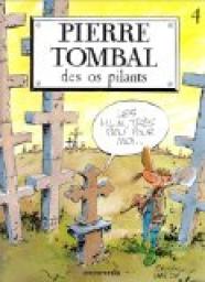 Pierre Tombal, tome 4 : Des os pilants par Raoul Cauvin