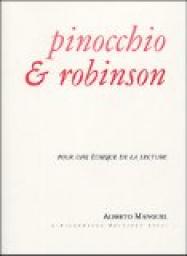 Pinocchio & Robinson. Pour une thique de la lecture par Alberto Manguel