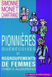 Pionnires qubecoises et regroupements de femmes d'hier  aujourd'hui, tome 2 : 1970-1990 par Simonne Monet-Chartrand