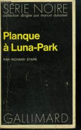 Planque  Luna-Park par Richard Stark