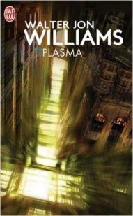 Plasma par Walter Jon Williams