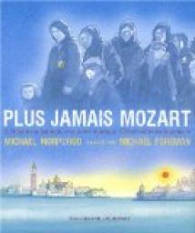 Plus jamais Mozart par Michael Morpurgo