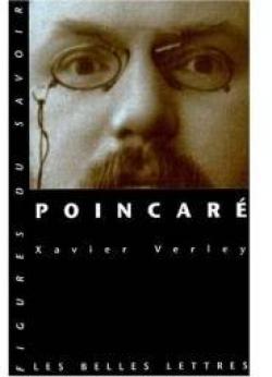 Poincar: Ou le renouveau de la philosophie naturelle par Xavier Verley