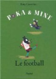 Poka et Mine : Le football par Kitty Crowther