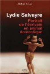 Portrait de l'Ecrivain en Animal Domestique par Salvayre