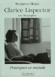 Clarice Lispector, une biographie par Benjamin Moser