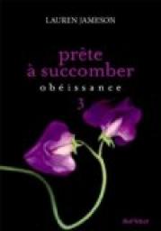 Prte  succomber, tome 3 : Obissance par Lauren Jameson