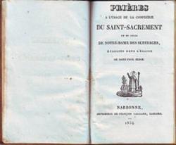 Prires  l'usage de la Confrrie du Saint-Sacrement et de celle de Notre Dame des Suffrages, tablies dans l'glise. par Serge Saint-Paul