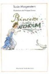 Princesse Atchoum par Susie Morgenstern