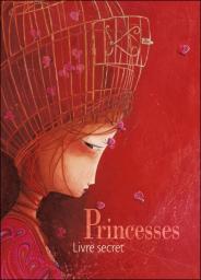 Princesses : Livre secret par Rbecca Dautremer