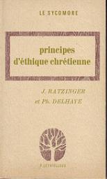 Principes d'thique chrtienne par  Benot XVI