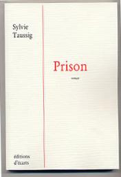 Prison par Sylvie Taussig