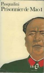 Prisonnier de Mao, sept ans dans un camp de travail en Chine (Tome II) par Jean Pasqualini