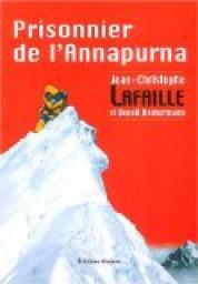 Prisonnier de l'Annapurna par Jean-Christophe Lafaille