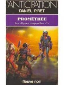 Les Ellipses temporelles, tome 1 : Promthe par Daniel Piret