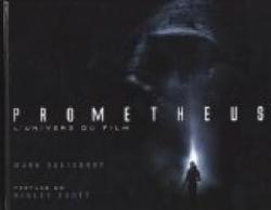Promethus : Le Film par Mark Salisbury