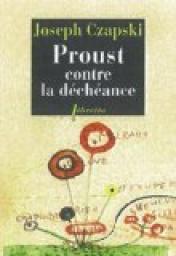 Proust contre la dchance : Confrence au camp de Griazowietz par Jzef Czapski