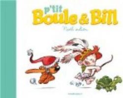 P'tit Boule & Bill, Tome 2 : Nol indien par Laurence Gillot