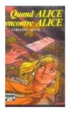 Quand Alice rencontre Alice  par Caroline Quine