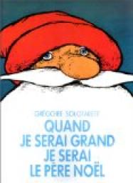 Quand je serai grand, je serai le père Noël par Grégoire Solotareff