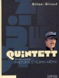 Quintett, tome 2 : L'Histoire d'Alban Meric par Paul Gillon