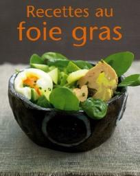 Recette au foie gras par Laurent Bianquis