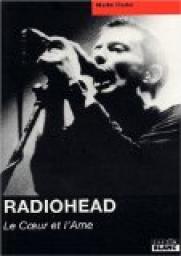 Radiohead : Le Coeur et l'me par Martin Clarke