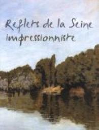 Reflets de la Seine impressionniste par Jean-Louis Ayme