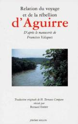 Relation du voyage et de la rbellion d'Aguirre par Francisco Vsquez