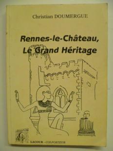 Rennes-le-Chteau, le grand hritage par Christian Doumergue