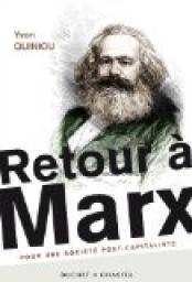 Retour  Marx : Pour une socit post-capitaliste par Yvon Quiniou