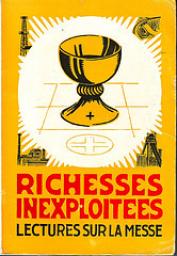 Richesses inexploites. Lectures sur la messe par P. Marie-Abdon de Rivesaltes