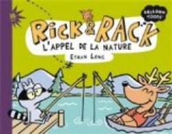 Rick & Rack : L'appel de la nature par Ethan Long