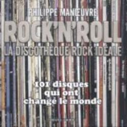 Rock'n'Roll : La discothèque rock idéale par Manoeuvre