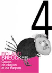 Roland Breucker : coups de crayon et de harpon par Roland Breucker