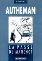 Roman BD : La Passe du Manchot par Jean-Pierre Autheman