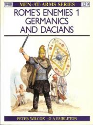 Rome's enemies, Germanics and Dacians par Peter Wilcox