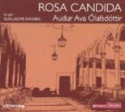 Rosa Candida par Auur Ava lafsdttir
