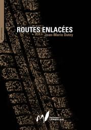 Routes enlaces par Jean-Marie Dutey