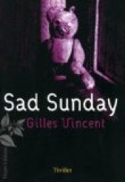 Sad Sunday par Gilles Vincent