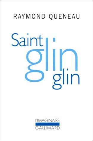 Saint Glinglin (prcd d'une) Nouvelle version de Gueule de Pierre et des Temps mls par Raymond Queneau